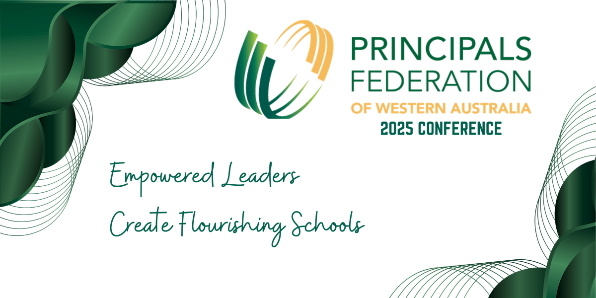PFWA 2025 Conference - Empowered Leaders Create Flourishing Schools