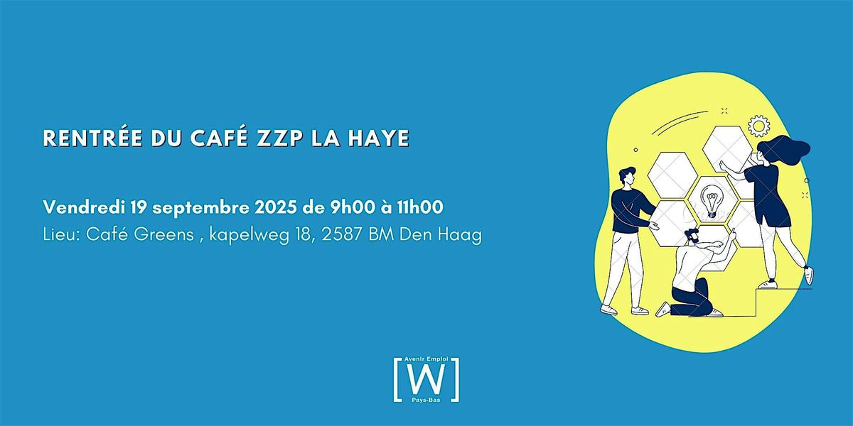 Rentr\u00e9e du caf\u00e9 ZZP francophone \u00e0 La Haye