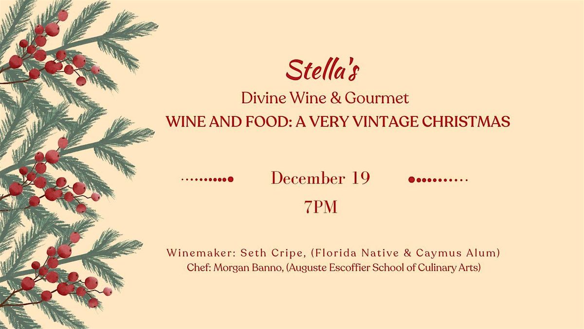 Stella's Divine Wine & Gourmet ~ Wine and Food : A Very Vintage Christmas