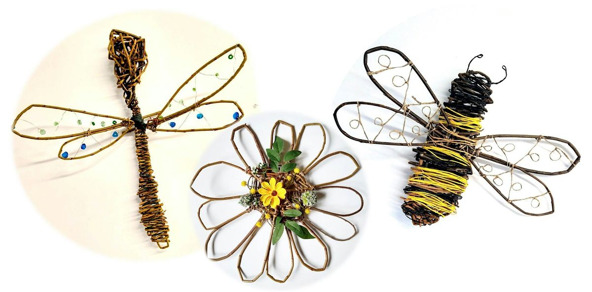 Willow Weaving Class: Angel, Bee, Daisy or Dragonfly (Deposit)