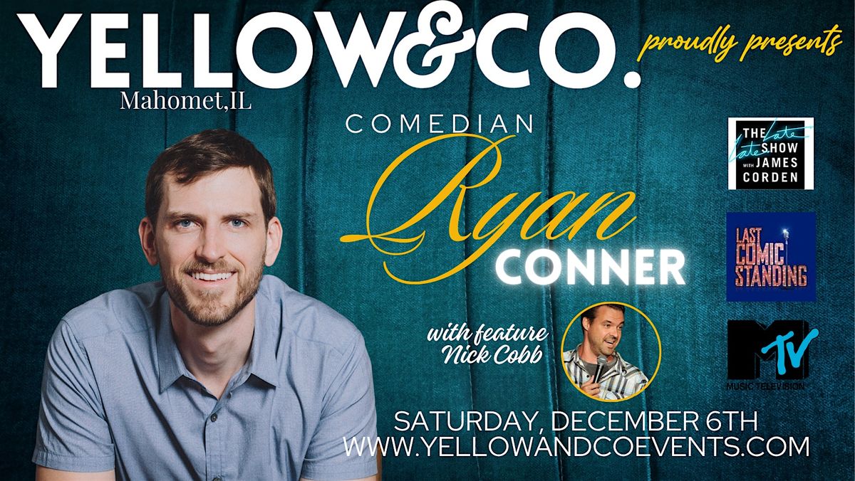 Yellow and Co. presents Comedian Ryan Conner