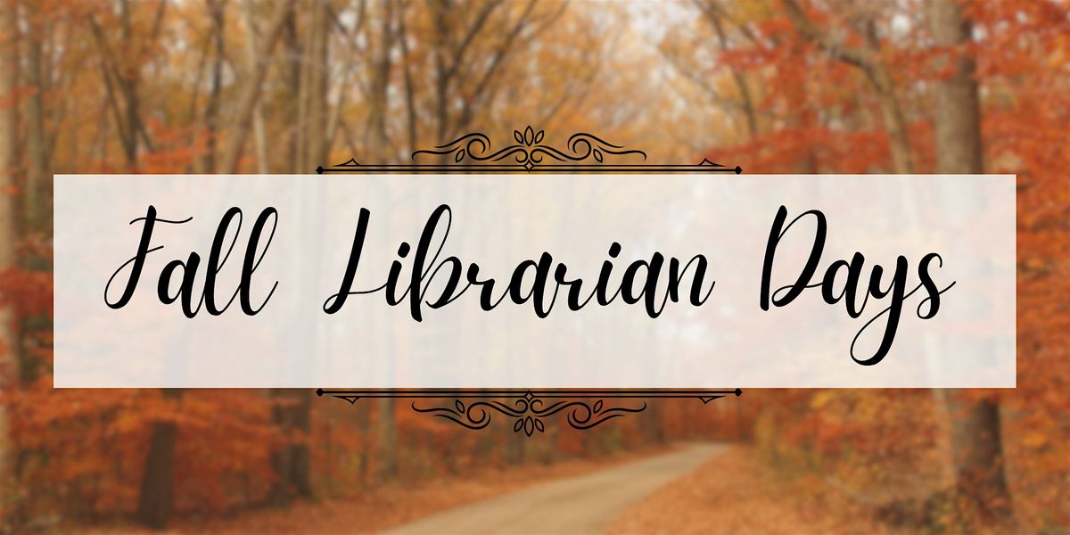 Fall Librarian Days