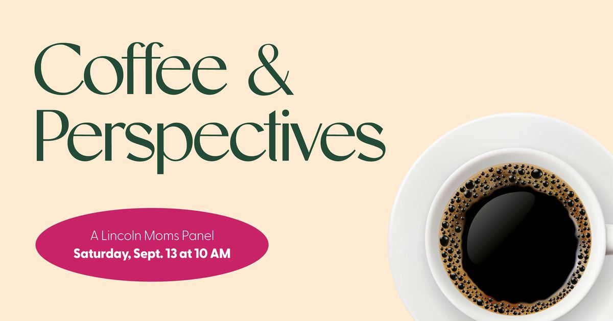 Lincoln Kids Coffee & Perspectives