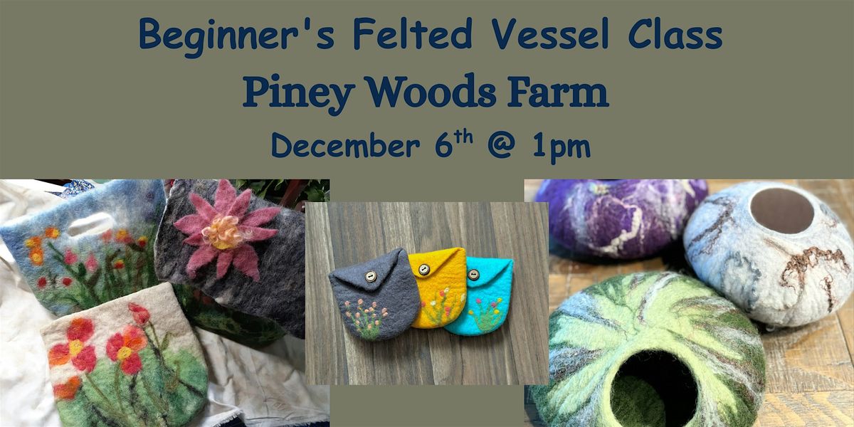 Beginners Wet Felting Vassel Class