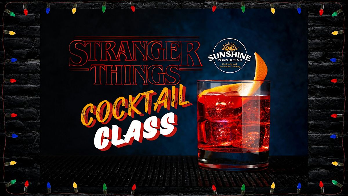Cocktail Class with a Stranger Things Theme