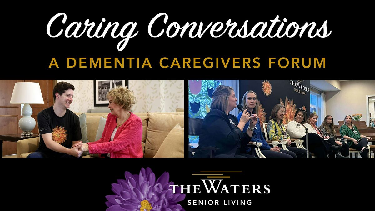 Caring Conversations: A Dementia Caregivers Forum