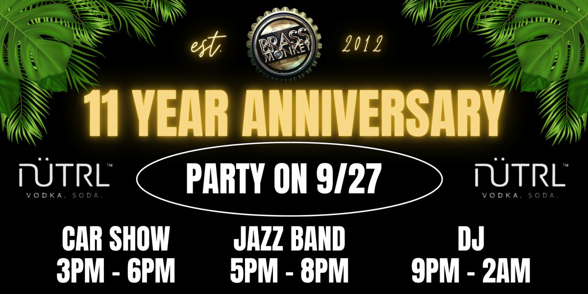 Brass Monkey 11 Year Anniversary Party