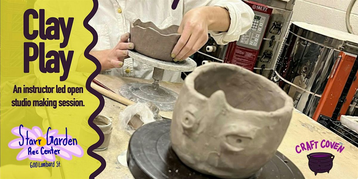Clay Play Open Studio Making
