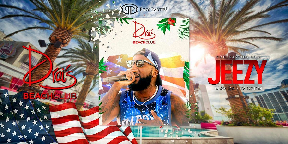 Jeezy | Memorial Day Weekend Vegas Pool Party | Drai's Beachclub