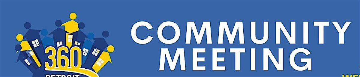 360 Detroit, Inc. Community Meeting 8-13-25