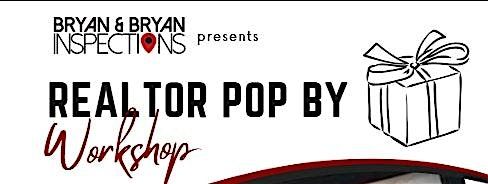 Realtor Pop By Workshop