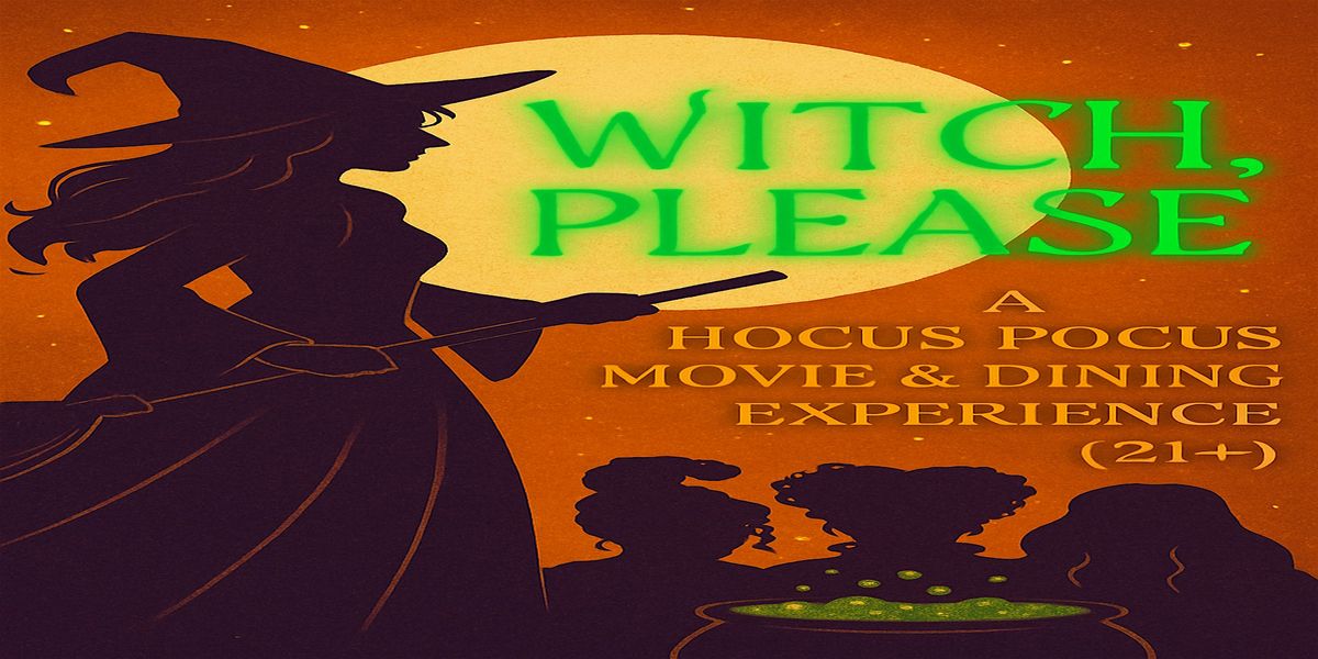 "Witch, Please: A Hocus Pocus Movie & Dining Experience" @ The Depot (21+)