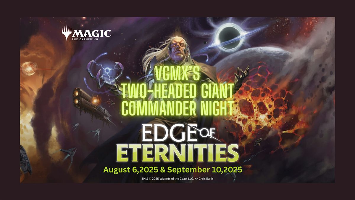 VGMX's MTG: Two-headed Giant Commander Night