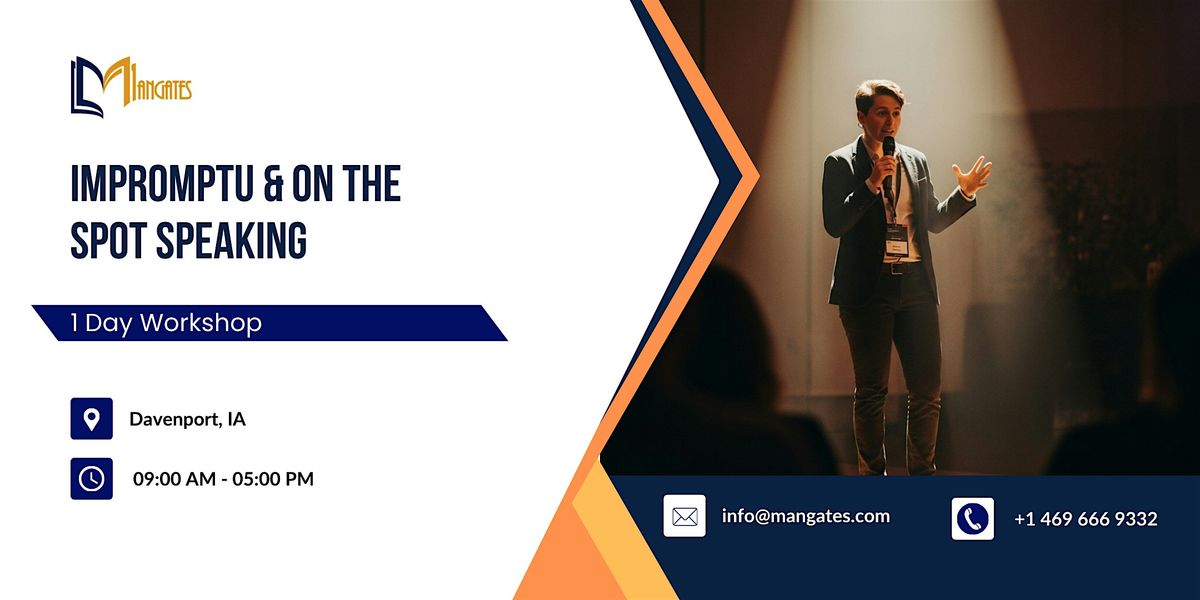 Impromptu & On the Spot Speaking: 1 Day Workshop in Davenport, IA