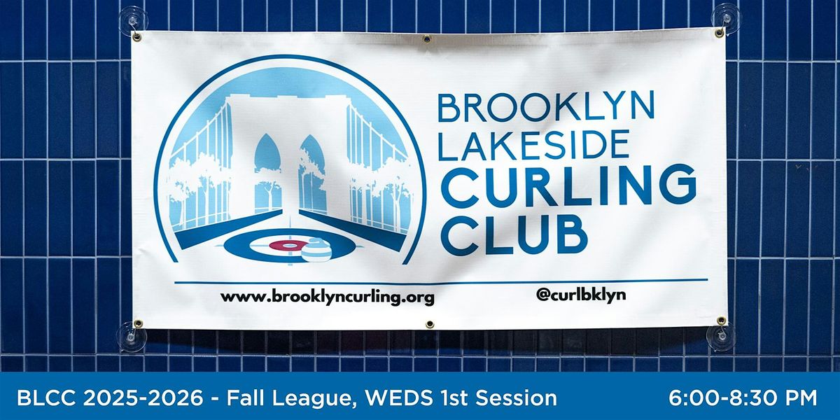 Brooklyn Lakeside Curling Club 2025-26 - Fall League, Wednesday 1st Session