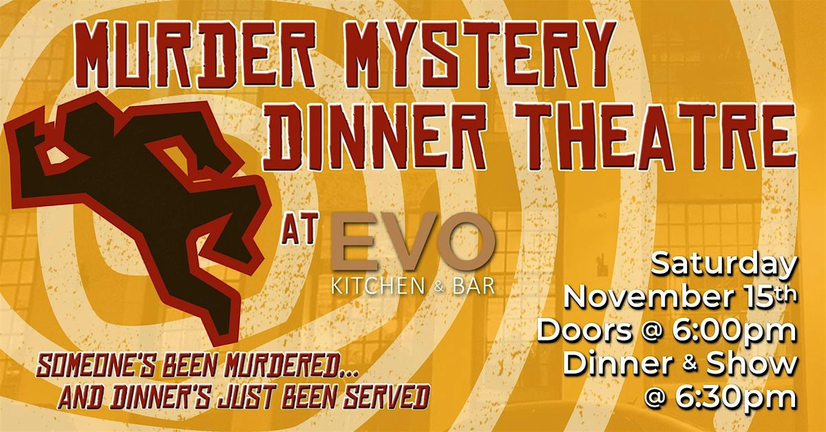 M**der, Mystery & Mayhem at EVO