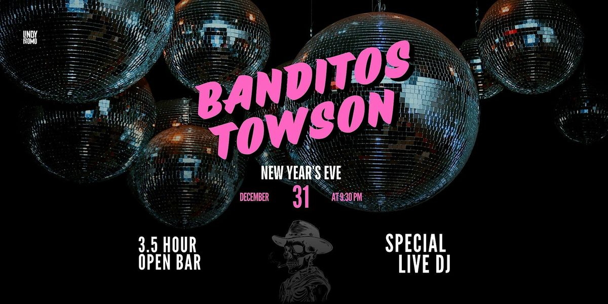 NYE Party at Banditos - Towson