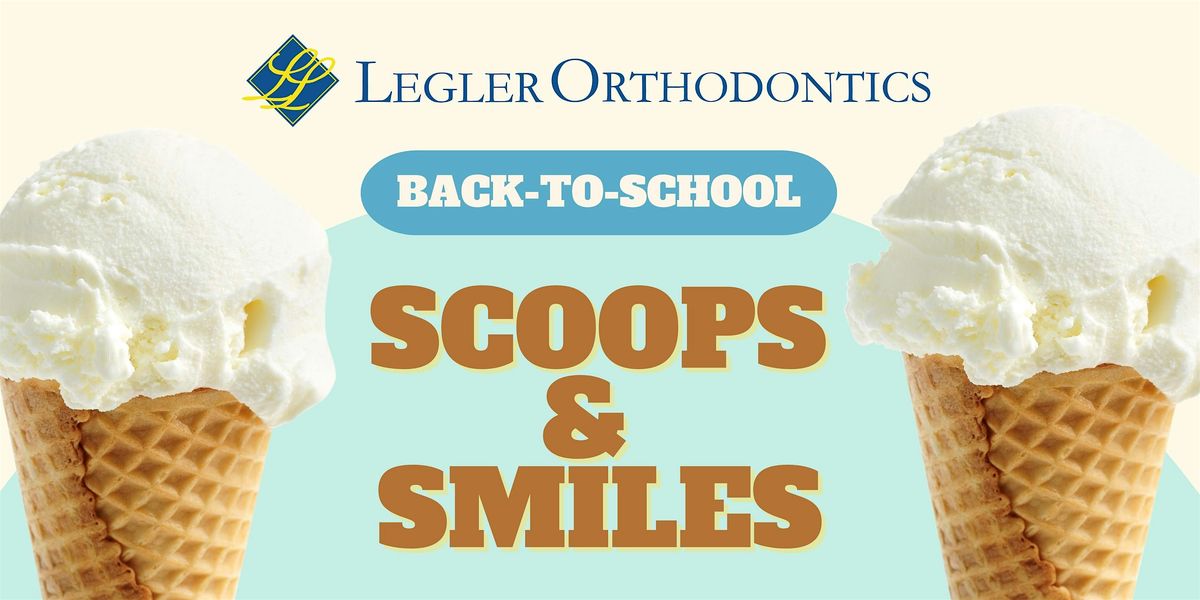 Legler Orthodontics Scoops & Smiles
