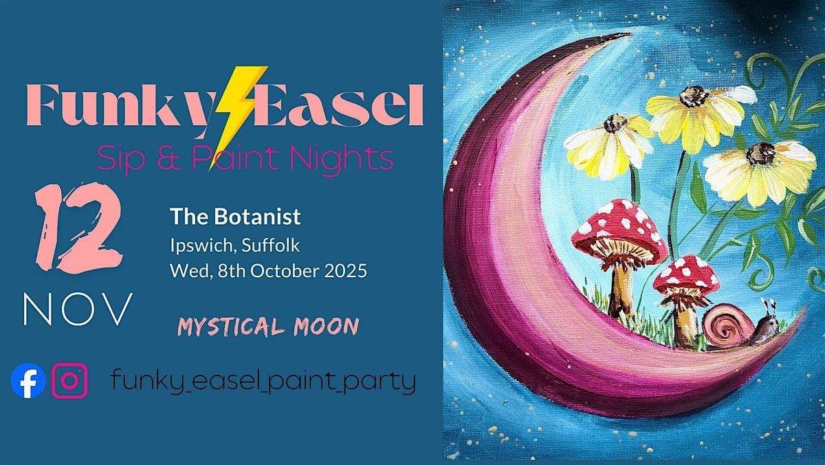 Sip & Paint Night At The Botanist, Ipswich, painting Mystical Moon