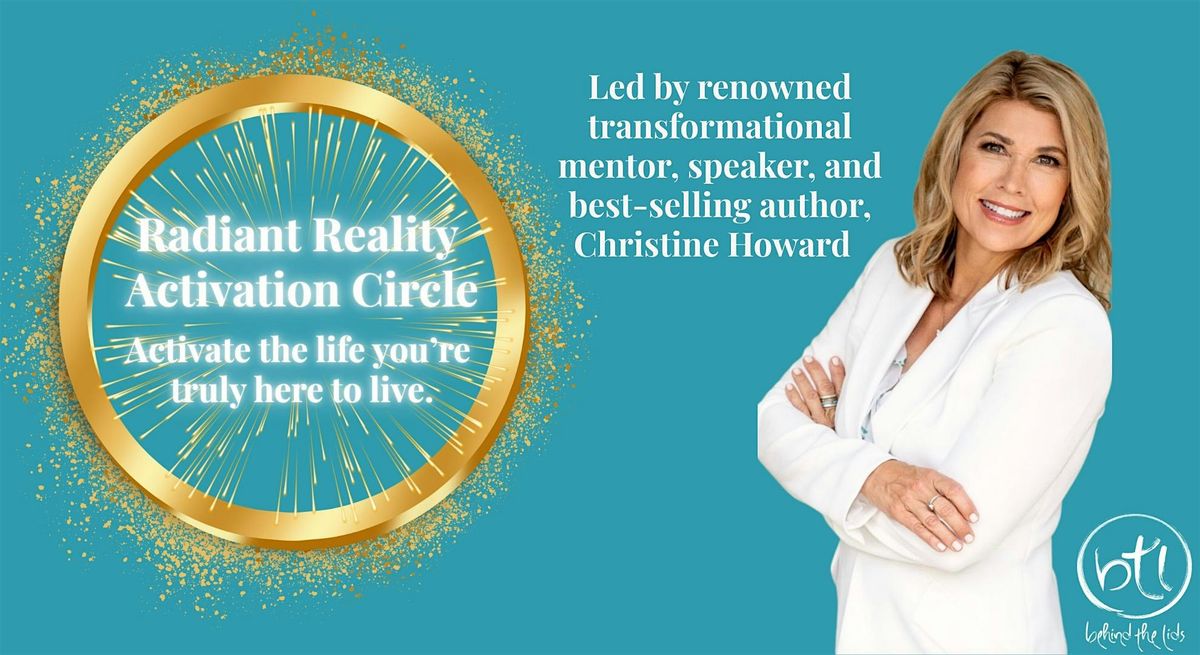 Radiant Reality Activation Circle with Christine Howard