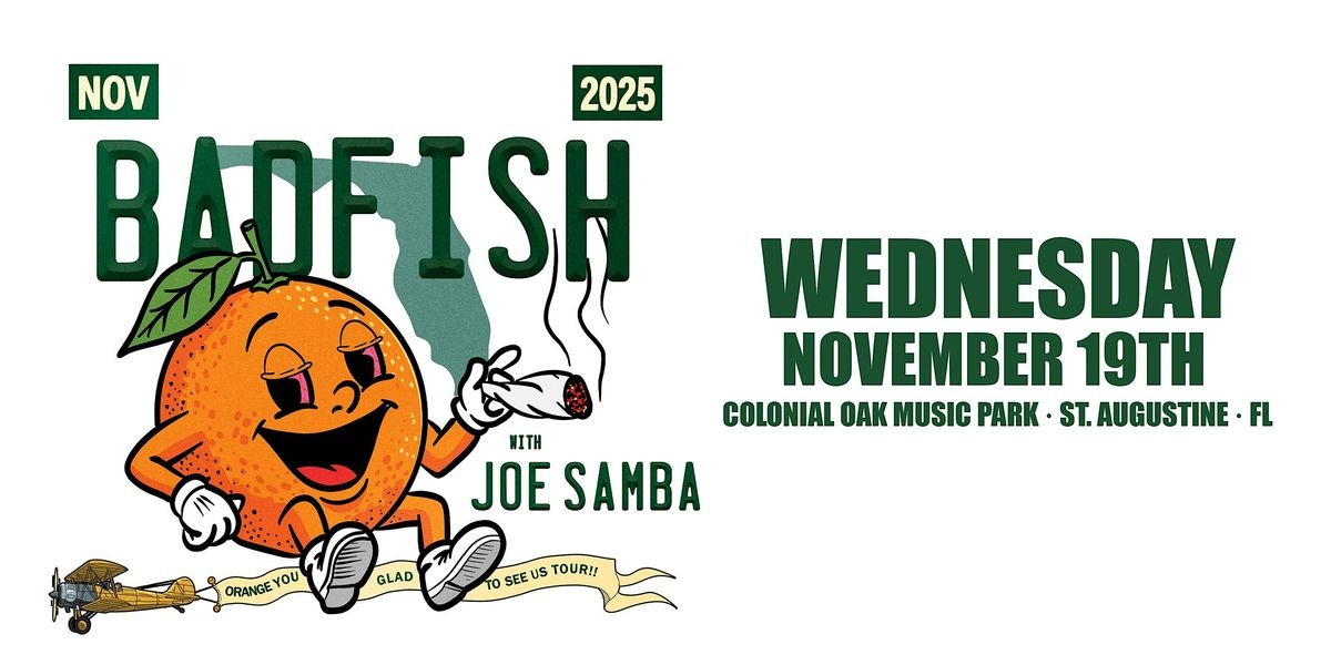 BADFISH "A TRIBUTE TO SUBLIME" w\/ JOE SAMBA - ST AUGUSTINE