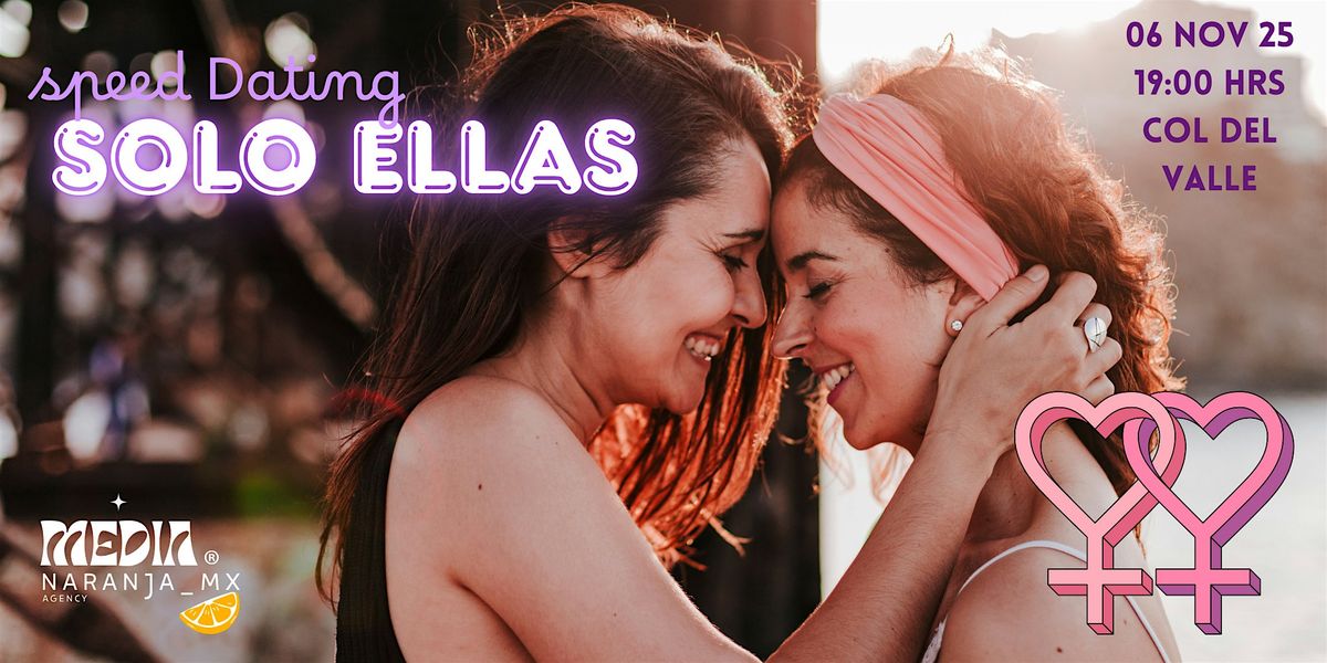 Speed Dating Solo ELLAS By Media Naranja X Runner Travel Mx