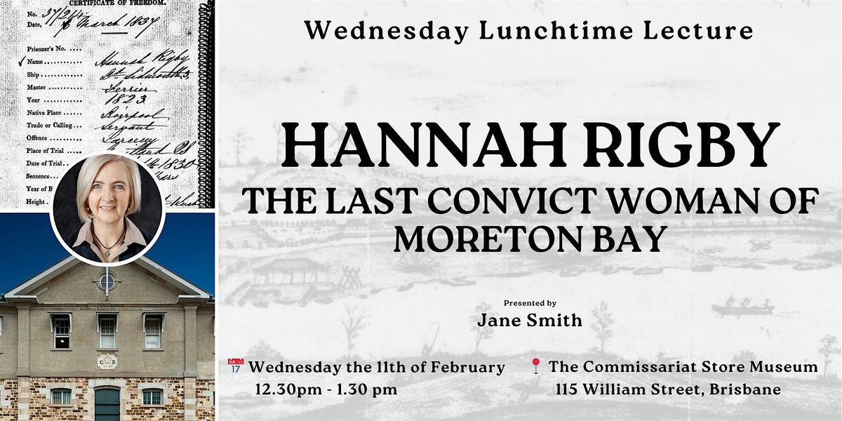 WLL: Hannah Rigby - The Last Convict Woman of Moreton Bay