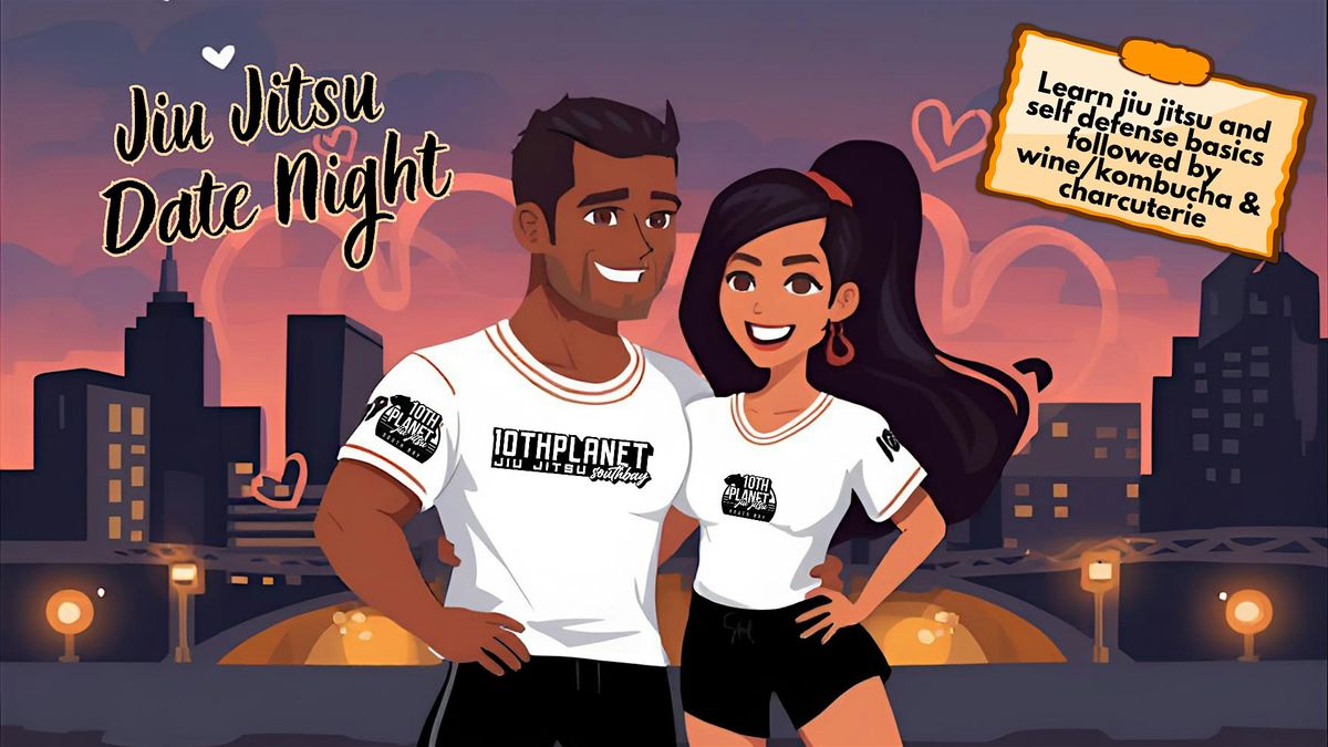 Jiu Jitsu Date Night