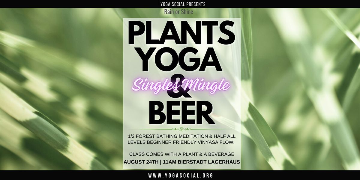 Singles Mingle - Plants, Yoga, & Beer at Bierstadt Lagerhaus