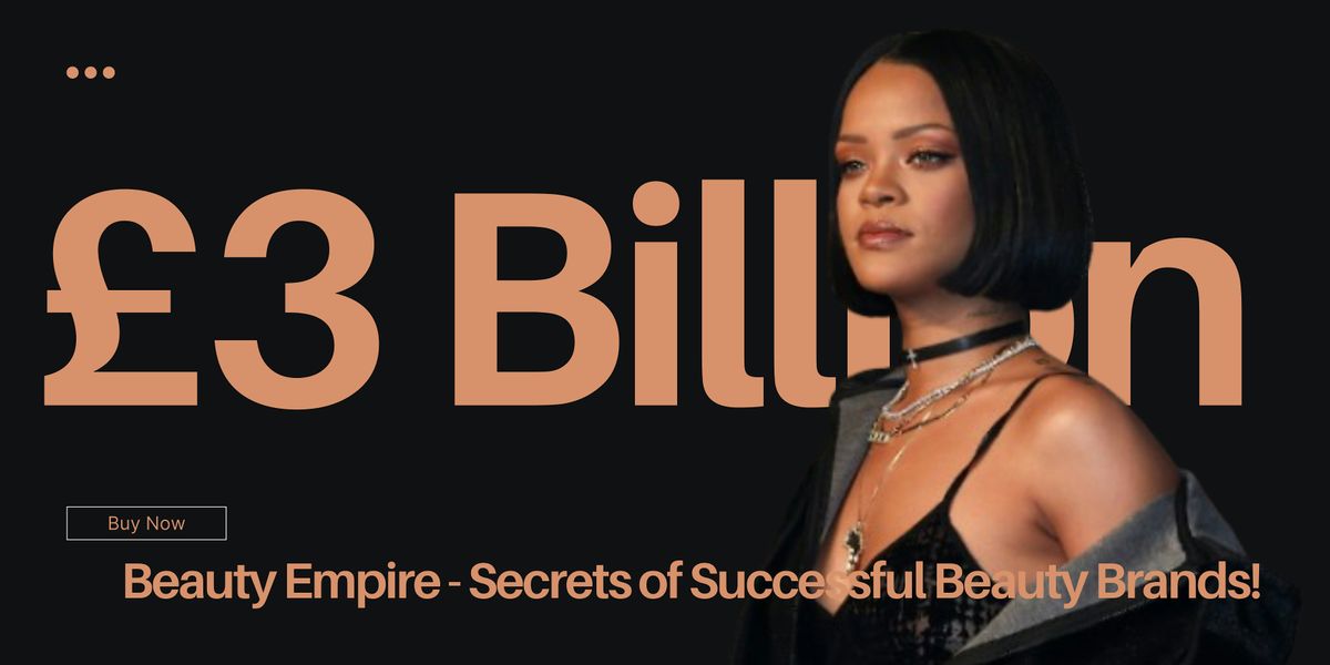 Beauty Empire - Secrets of Successful Beauty Brands!