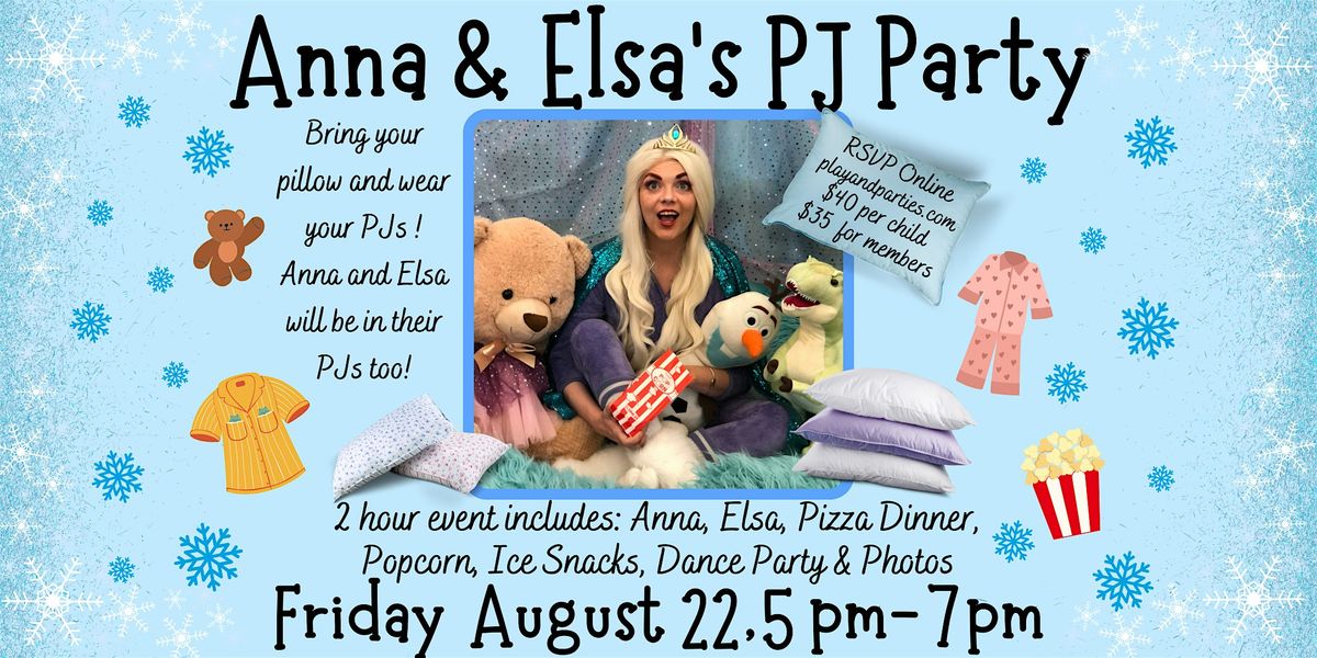 Anna & Elsa's PJ Party