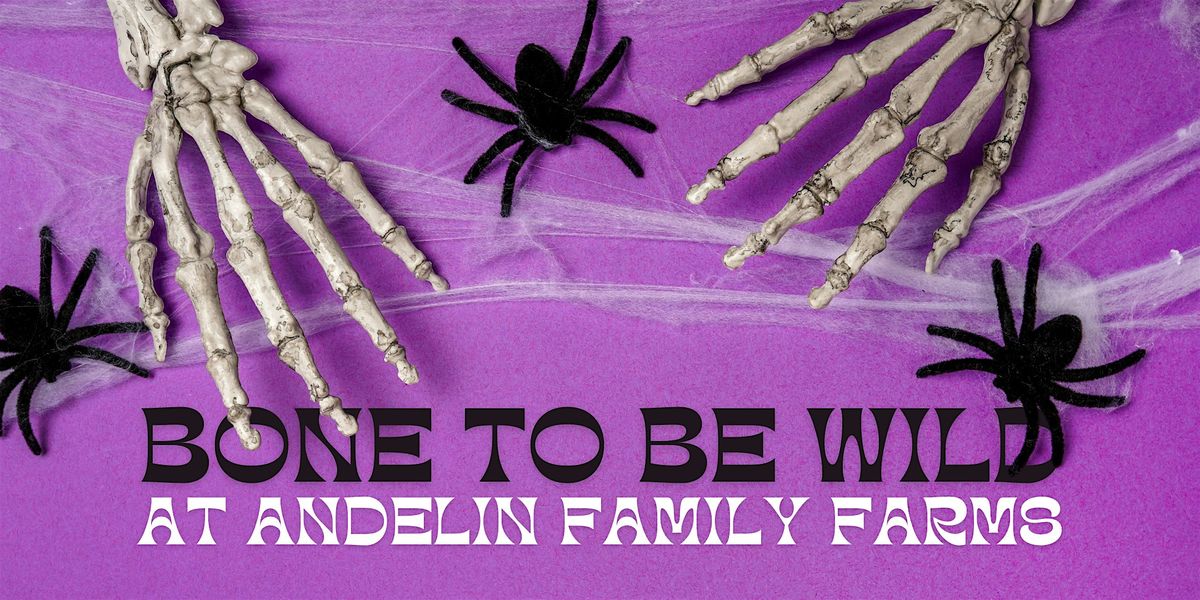 Bone to Be Wild: A Spooktacular Halloween Bash at Andelin Family Farms