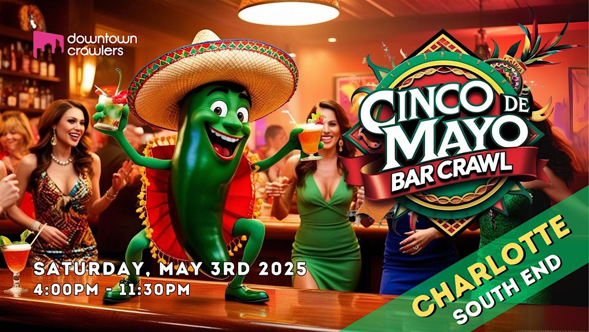 Cinco de Mayo Fiesta & Bar Crawl - Charlotte (South End)