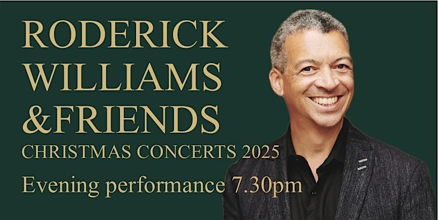 Roderick Williams & Friends Christmas Concerts 2025 - Evening ...