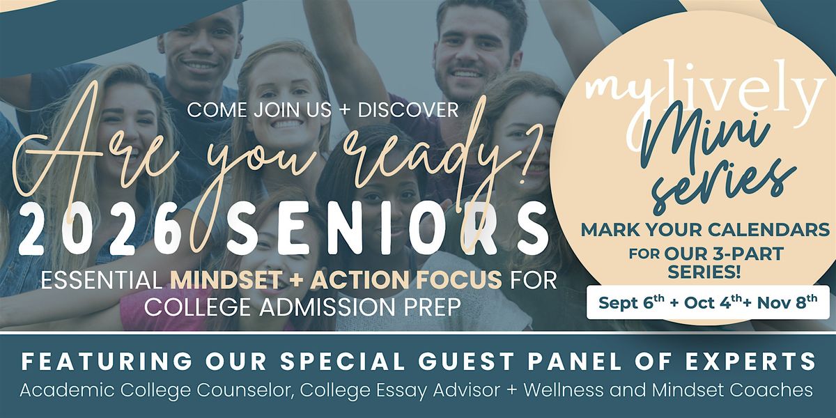 My Lively Miniseries: Mindset + Action Focus for College Admission Prep