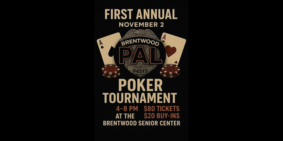 1st Annual Brentwood PAL Poker Tournament