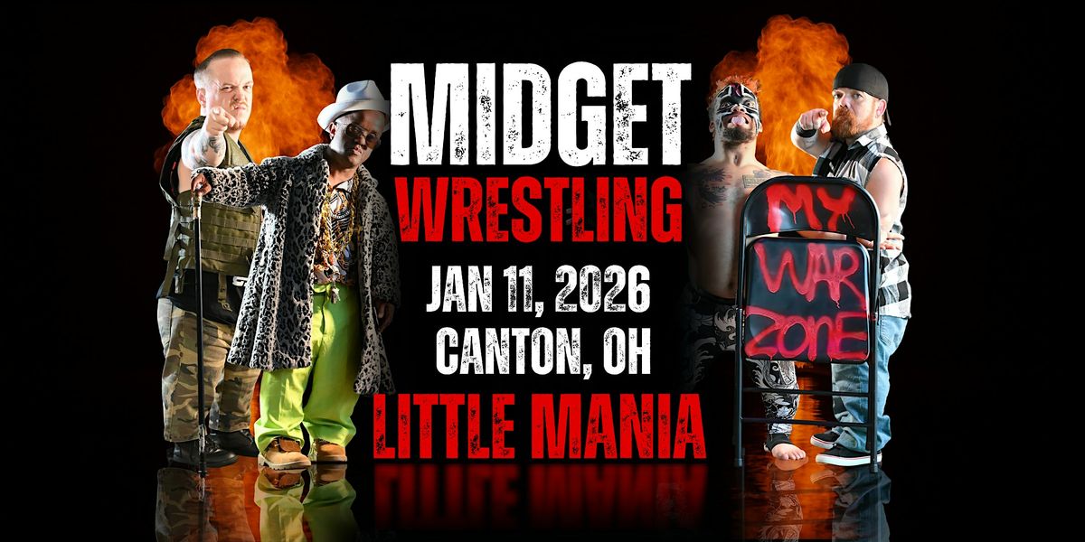 Little Mania Midget Wrestling \u2013 Canton, OH \u2013 Jan 11, 2026 \u2013 Buy Now