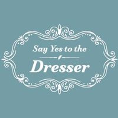 Say Yes To The Dresser