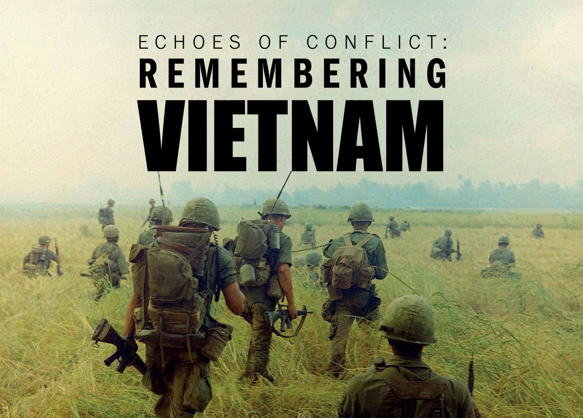 Echoes of Conflict: Remembering Vietnam Speaker Series