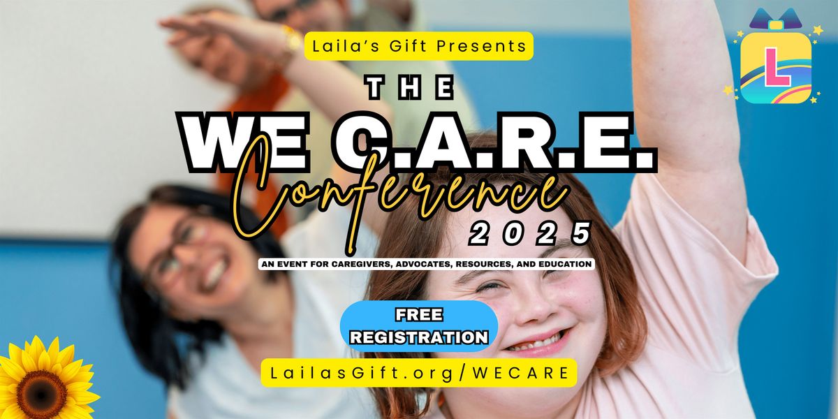 The WE C.A.R.E.\u2122 Conference 2025