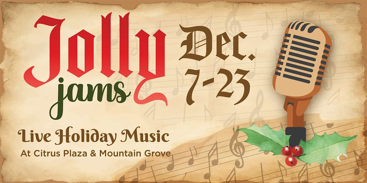 FREE Live Jolly Jams at Citrus Plaza and Mountain Grove Food Courts