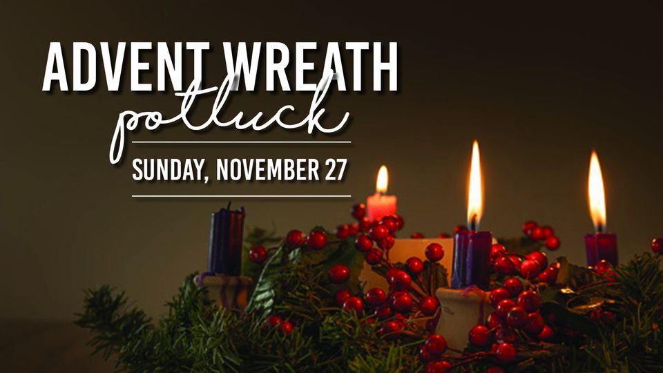 Advent Wreath Potluck at Grace United Methodist Church of South Bend on ...