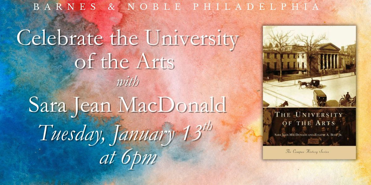 Sara MacDonald celebrates The University of the Arts on January 13th at 6pm