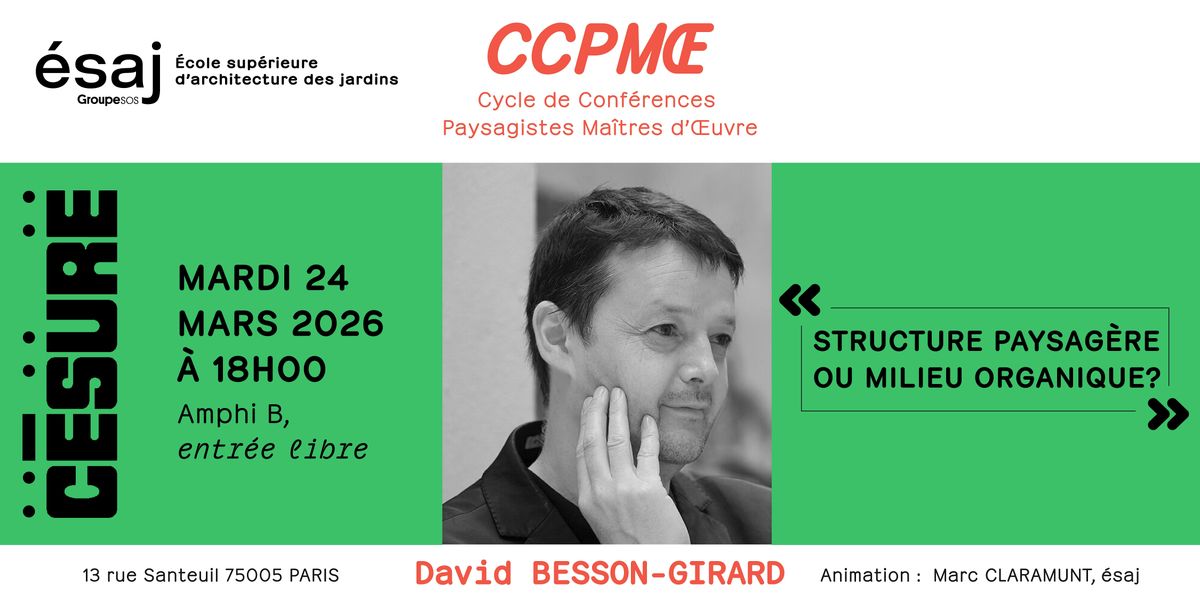 Conf\u00e9rence Paysagistes Ma\u00eetres d' \u0152uvre - Invit\u00e9 : David BESSON GIRARD