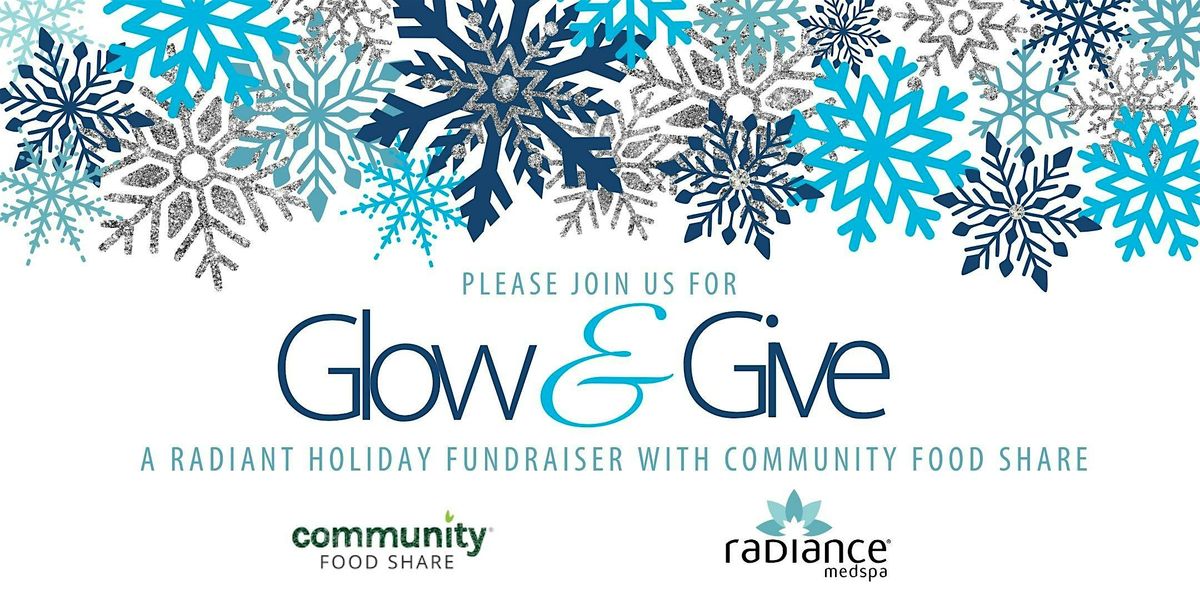 Glow & Give: A Radiant Holiday Fundraiser with Community Food Share