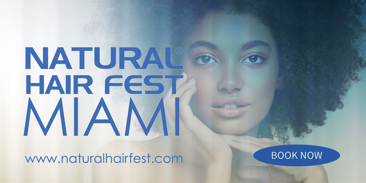 Natural Hair Fest Miami