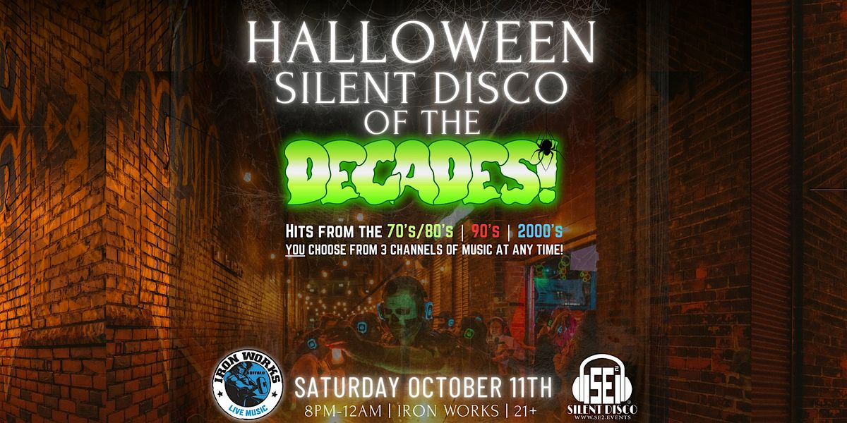 Halloween Silent Disco of the DECADES at Buffalo Iron Works! - 10\/11\/25