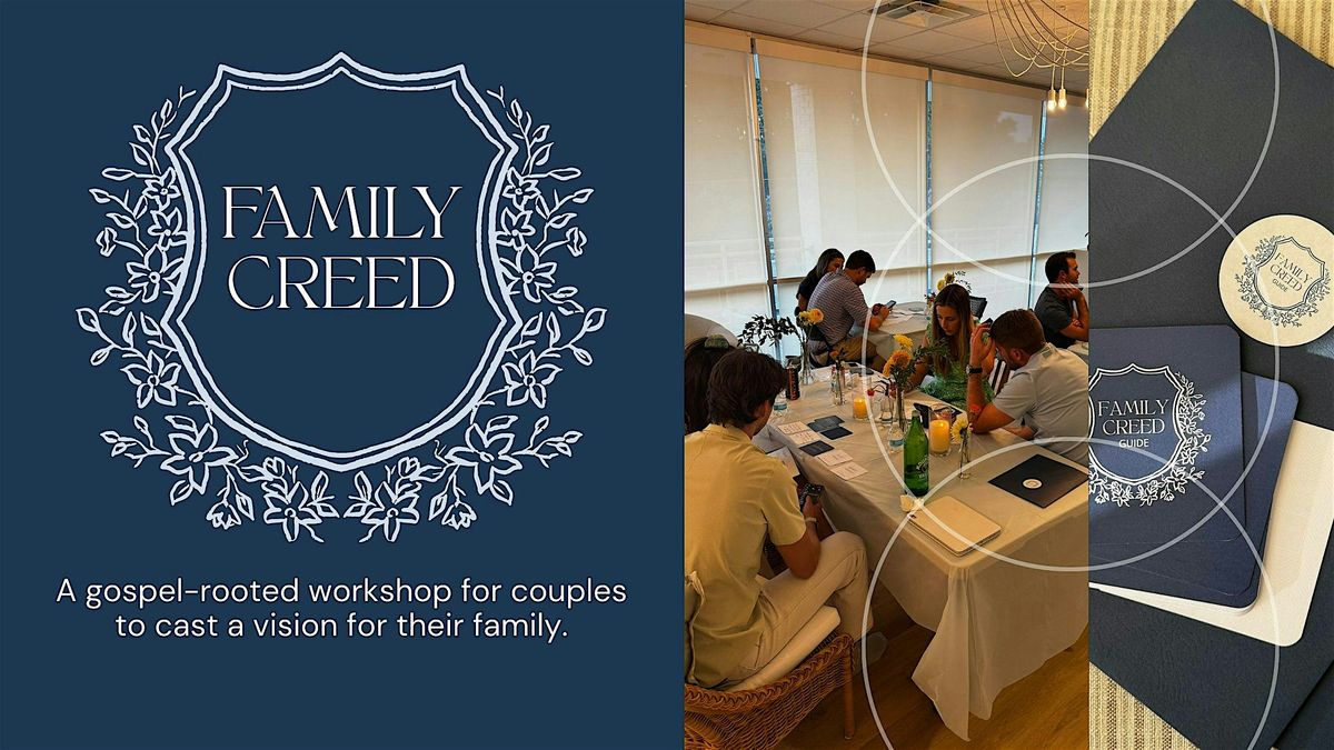 Family Creed Workshop | Dinner Included