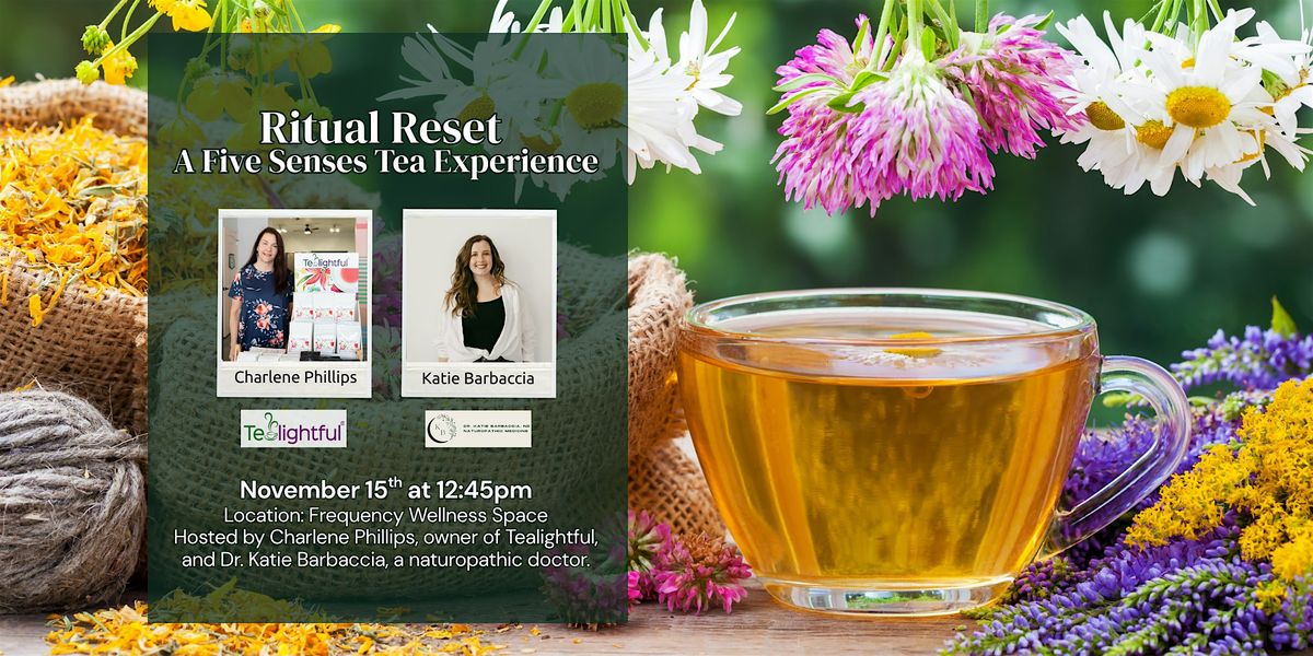 Ritual Reset: A Five Senses Tea Experience