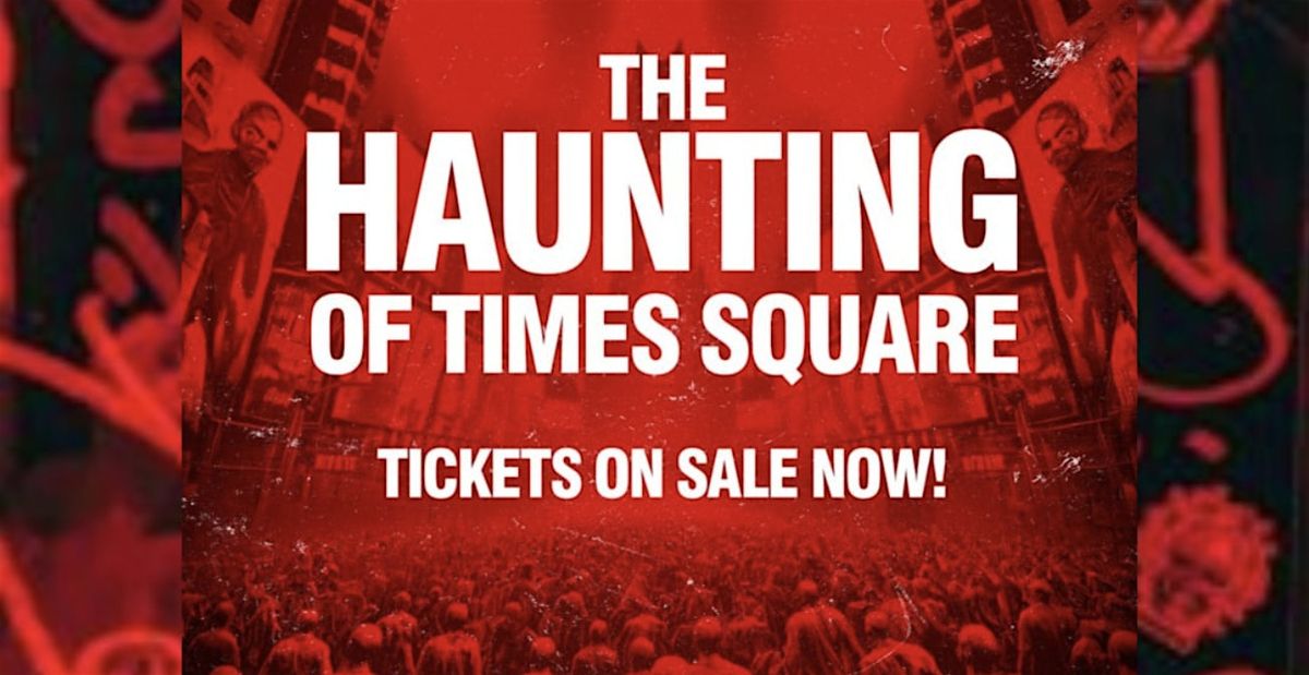 The Haunting of Times Square @ HK HALL